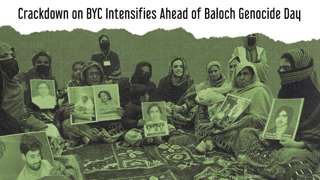 Fact Sheet: State Crackdown on BYC Ahead of “Baloch Genocide Remembrance Day”