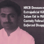 HRCB Denounces Extrajudicial Killing of Salam Eid in Military Custody Following Enforced Disappearance