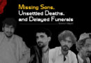 Missing Sons, Unsettled Deaths, and Delayed Funerals